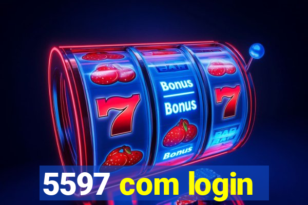 5597 com login